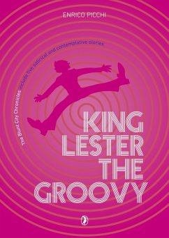 King Lester The Groovy (The Blunt City Chronicles, #1) (eBook, ePUB) - Picchi, Enrico