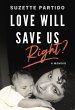 Love Will Save Us, Right? (eBook, ePUB) - Bild 1