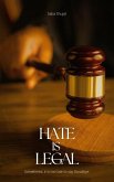Hate is Legal (eBook, ePUB)