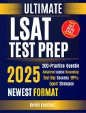Ultimate LSAT Test Prep The Complete Guide to Excelling on the Exam and Succeeding in Law School Achieve 99% Exceptional Scores with In- Depth Exam Preparation and Proven Techniques (eBook, ePUB) Ultimate LSAT Test Prep The Complete Guide to Excelling on the Exam and Succeeding in Law School Achieve 99% Exceptional Scores with In- Depth Exam Preparation and Proven Techniques (eBook, ePUB)