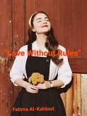 "Love Without Rules" (eBook, ePUB)