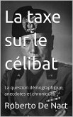 La taxe sur le cèlibat (eBook, ePUB) La taxe sur le cèlibat (eBook, ePUB)