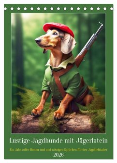 Cover Lustige Jagdhunde mit Jägerlatein (Tischkalender 2026 DIN A5 hoch), CALVENDO Monatskalender