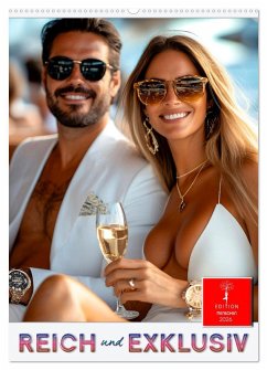 Reich und exklusiv (Wandkalender 2026 DIN A2 hoch), CALVENDO Monatskalender