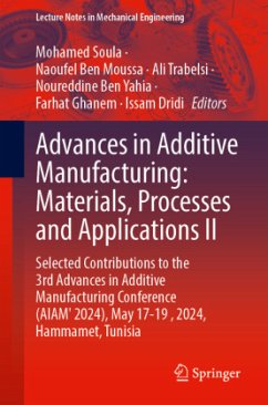 Advances in Additive Manufacturing: Materials, Processes and Applications II