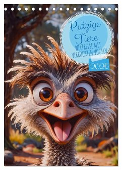 Putzige Tiere - Weltreise mit verrückten Vögeln (Tischkalender 2026 DIN A5 hoch), CALVENDO Monatskalender