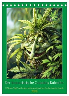 Cover Der humoristische Cannabis Kalender (Tischkalender 2026 DIN A5 hoch), CALVENDO Monatskalender