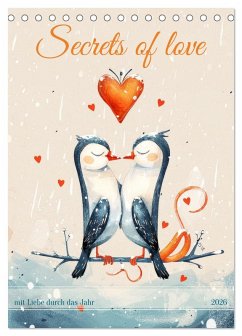 Secrets of love - mit Liebe durch das Jahr (Tischkalender 2026 DIN A5 hoch), CALVENDO Monatskalender