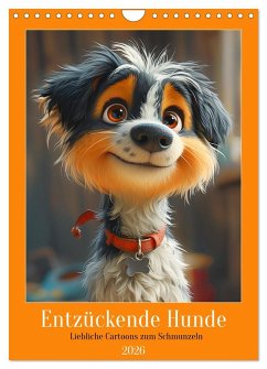 Entzückende Hunde. Liebliche Cartoons zum Schmunzeln (Wandkalender 2026 DIN A4 hoch), CALVENDO Monatskalender Entzückende Hunde. Liebliche Cartoons zum Schmunzeln (Wandkalender 2026 DIN A4 hoch), CALVENDO Monatskalender