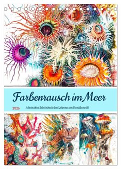 Cover Farbenrausch im Meer - Abstrakte Schönheit des Lebens am Korallenriff (Tischkalender 2026 DIN A5 hoch), CALVENDO Monatskalender