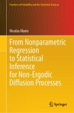 From Nonparametric Regression to Statistical Inference for Non-Ergodic Diffusion Processes From Nonparametric Regression to Statistical Inference for Non-Ergodic Diffusion Processes