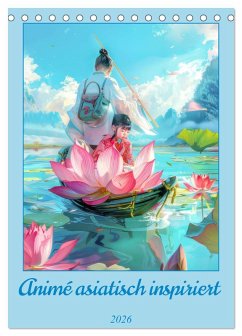 Animé asiatisch inspiriert (Tischkalender 2026 DIN A5 hoch), CALVENDO Monatskalender