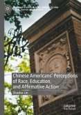 Chinese Americans' Perceptions of Race, Education, and Affirmative Action Chinese Americans' Perceptions of Race, Education, and Affirmative Action