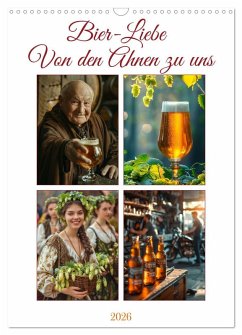 Bier-Liebe Von den Ahnen zu uns (Wandkalender 2026 DIN A3 hoch), CALVENDO Monatskalender