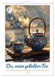 Du, mein geliebter Tee (Wandkalender... - Bild 1