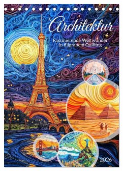 Cover Architektur - Faszinierende Weltwunder in filigranem Quilling (Tischkalender 2026 DIN A5 hoch), CALVENDO Monatskalender