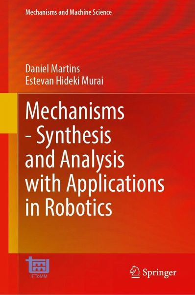 Mechanisms-Synthesis and Analysis with Applications in Robotics