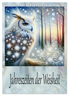Jahreszeiten der Weisheit (Tischkalender 2026 DIN A5 hoch), CALVENDO Monatskalender Jahreszeiten der Weisheit (Tischkalender 2026 DIN A5 hoch), CALVENDO Monatskalender