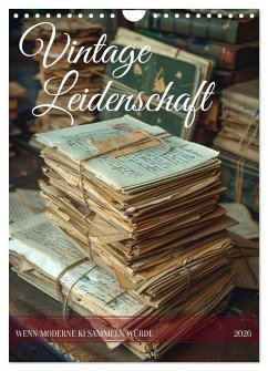 Vintage Leidenschaft (Wandkalender 2026 DIN A4 hoch), CALVENDO Monatskalender Vintage Leidenschaft (Wandkalender 2026 DIN A4 hoch), CALVENDO Monatskalender