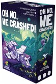 Oh no we crashed Oh no we crashed