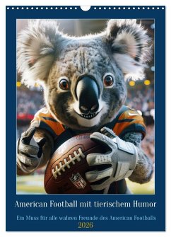 American Football mit tierischem Humor (Wandkalender 2026 DIN A3 hoch), CALVENDO Monatskalender