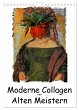 Moderne Collagen von Alten Meistern... - Bild 1