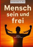 Mensch sein und frei