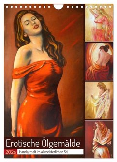 Erotische Ölgemälde - Handgemalt im altmeisterlichen Stil (Wandkalender 2026 DIN A4 hoch), CALVENDO Monatskalender Erotische Ölgemälde - Handgemalt im altmeisterlichen Stil (Wandkalender 2026 DIN A4 hoch), CALVENDO Monatskalender