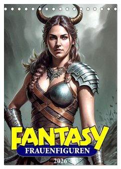 Fantasy-Frauenfiguren (Tischkalender 2026 DIN A5 hoch), CALVENDO Monatskalender Fantasy-Frauenfiguren (Tischkalender 2026 DIN A5 hoch), CALVENDO Monatskalender