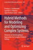 Hybrid Methods for Modeling and Optimizing Complex Systems Hybrid Methods for Modeling and Optimizing Complex Systems