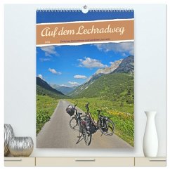 Auf dem Lechradweg - Zwischen Formarinsee und Landsberg am Lech (hochwertiger Premium Wandkalender 2026 DIN A2 hoch), Kunstdruck in Hochglanz