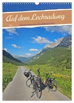 Auf dem Lechradweg - Zwischen Formarinsee und Landsberg am Lech (Wandkalender 2026 DIN A3 hoch), CALVENDO Monatskalender