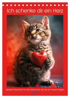 Ich schenke dir ein Herz (Tischkalender 2026 DIN A5 hoch), CALVENDO Monatskalender
