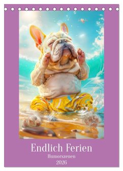 Endlich Ferien - Humorszenen (Tischkalender 2026 DIN A5 hoch), CALVENDO Monatskalender