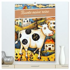Bunte naive reise (hochwertiger Premium Wandkalender 2026 DIN A2 hoch), Kunstdruck in Hochglanz Bunte naive reise (hochwertiger Premium Wandkalender 2026 DIN A2 hoch), Kunstdruck in Hochglanz