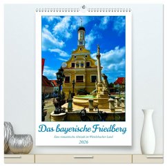 Das bayerische Friedberg (hochwertiger Premium Wandkalender 2026 DIN A2 hoch), Kunstdruck in Hochglanz Das bayerische Friedberg (hochwertiger Premium Wandkalender 2026 DIN A2 hoch), Kunstdruck in Hochglanz
