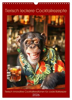 Cover Tierisch leckere Cocktailrezepte (Wandkalender 2026 DIN A3 hoch), CALVENDO Monatskalender