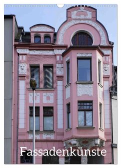 Fassadenkünste (Wandkalender 2026 DIN A3 hoch), CALVENDO Monatskalender Fassadenkünste (Wandkalender 2026 DIN A3 hoch), CALVENDO Monatskalender