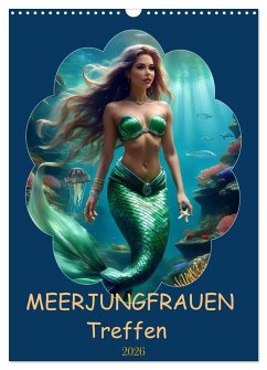 MEERJUNGFRAUEN Treffen (Wandkalender 2026 DIN A3 hoch), CALVENDO Monatskalender