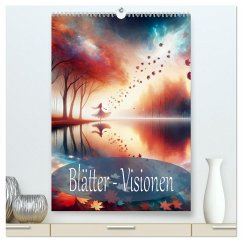 Blätter - Visionen (hochwertiger Premium Wandkalender 2026 DIN A2 hoch), Kunstdruck in Hochglanz Blätter - Visionen (hochwertiger Premium Wandkalender 2026 DIN A2 hoch), Kunstdruck in Hochglanz