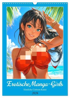 Erotische Manga-Girls. Sinnliche Cartoon-Kunst (Wandkalender 2026 DIN A3 hoch), CALVENDO Monatskalender