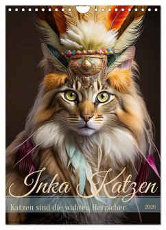Cover Inka Katzen - Katzen sind die wahren Herrscher (Wandkalender 2026 DIN A4 hoch), CALVENDO Monatskalender