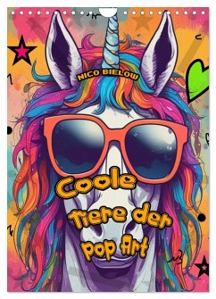 Coole Tiere der Pop Art (Wandkalender 2026 DIN A4 hoch), CALVENDO Monatskalender