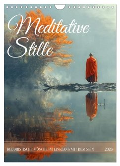 Meditative Stille (Wandkalender 2026 DIN A4 hoch), CALVENDO Monatskalender