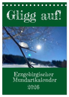 Erzgebirgischer Mundartkalender (Tischkalender 2026 DIN A5 hoch), CALVENDO Monatskalender Erzgebirgischer Mundartkalender (Tischkalender 2026 DIN A5 hoch), CALVENDO Monatskalender