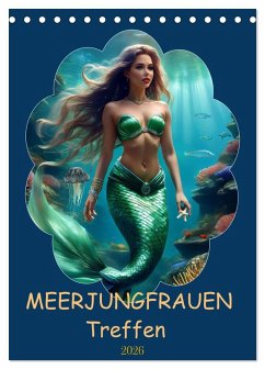 MEERJUNGFRAUEN Treffen (Tischkalender 2026 DIN A5 hoch), CALVENDO Monatskalender