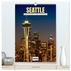 SEATTLE Imposante Stadt- und Naturimpressionen (hochwertiger Premium Wandkalender 2026 DIN A2 hoch), Kunstdruck in Hochglanz SEATTLE Imposante Stadt- und Naturimpressionen (hochwertiger Premium Wandkalender 2026 DIN A2 hoch), Kunstdruck in Hochglanz