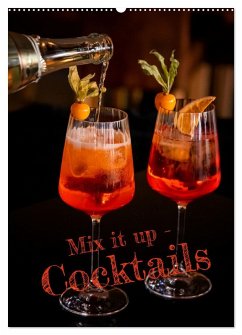 Mix it up - Cocktails (Wandkalender 2026 DIN A2 hoch), CALVENDO Monatskalender