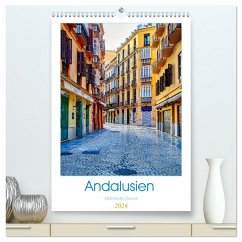 Andalusien - Malerische Gassen (hochwertiger Premium Wandkalender 2026 DIN A2 hoch), Kunstdruck in Hochglanz Andalusien - Malerische Gassen (hochwertiger Premium Wandkalender 2026 DIN A2 hoch), Kunstdruck in Hochglanz