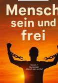 Mensch sein und frei